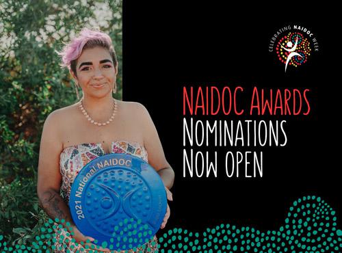 2022 National NAIDOC Award Nominations Now Open!