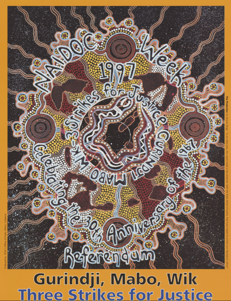 Features an almost circular indigenous dot painting incorporating the words, "Three strikes for justice- Gurindji, Mabo, Wyk".