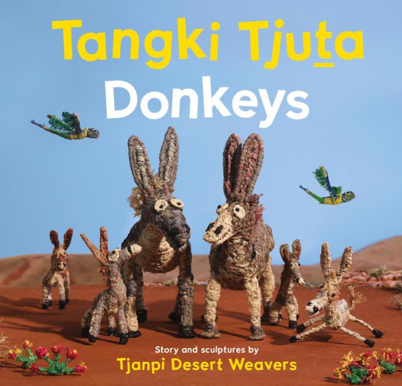 STORY TIME ONLINE Tangki Tjuta Donkeys – Story and sculptures by Tjanpi Desert Weavers