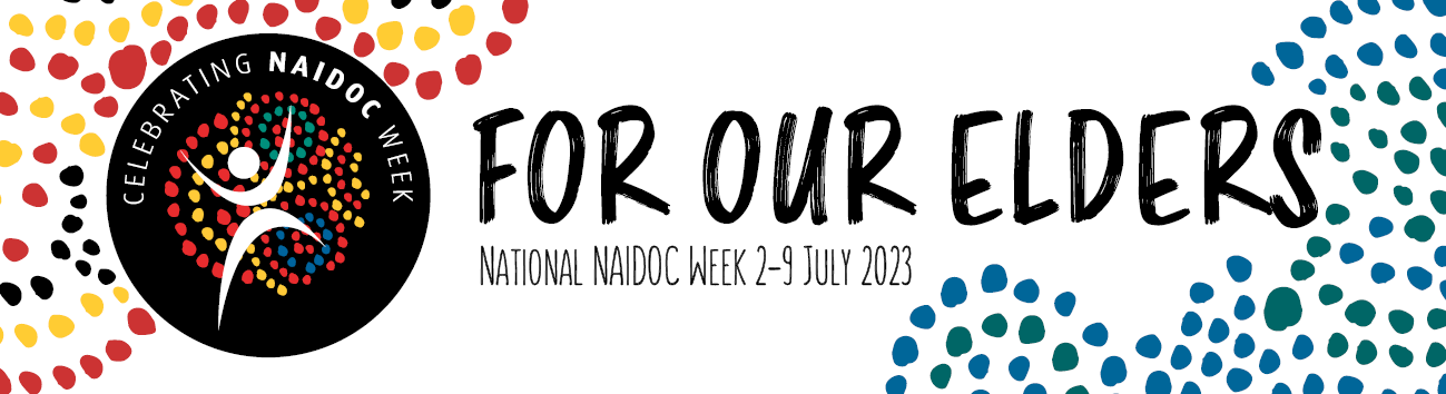 Celebrating NAIDOC Week: For Our Elders
