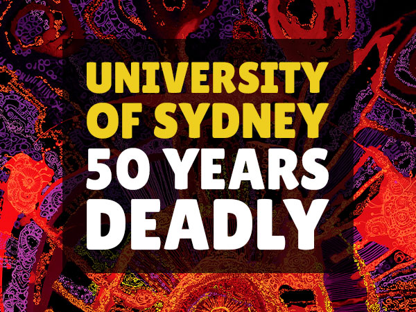University of Sydney 50 Years Deadly