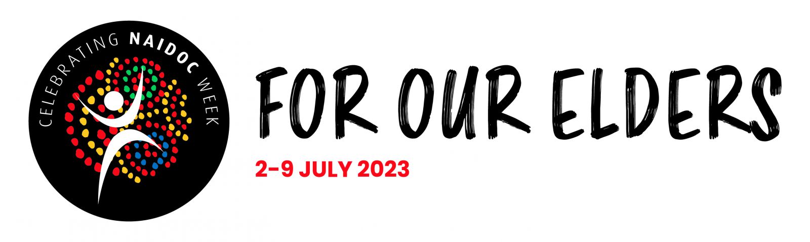 Celebrating NAIDOC Week: For Our Elders 2 - 9 July 2023