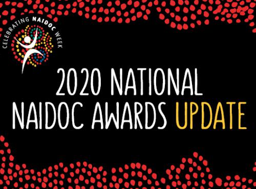 Cancellation of the 2020 National NAIDOC Awards and the 2020 Awards Ceremony