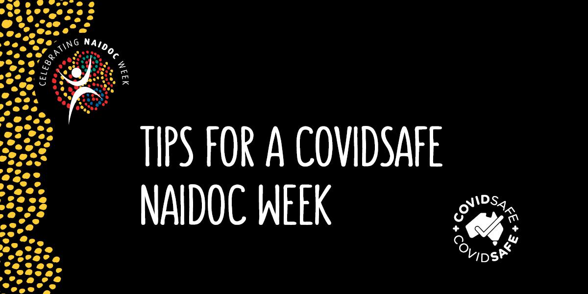 Stay COVIDSafe this NAIDOC Week