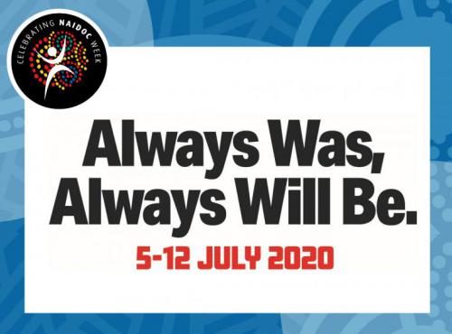 2020 NAIDOC Week theme announced: Always Was, Always Will be