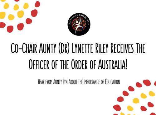 Co-Chair Aunty (Dr) Lynette Riley receives the Officer of the Order of Australia! Hear from Aunty Lyn about the importance of education
