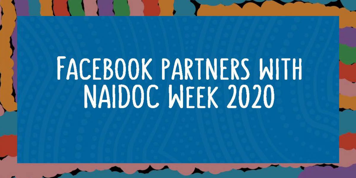 Facebook partners with NAIDOC Week 2020