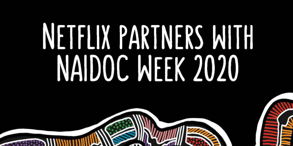 Netflix partners with NAIDOC Week 2020