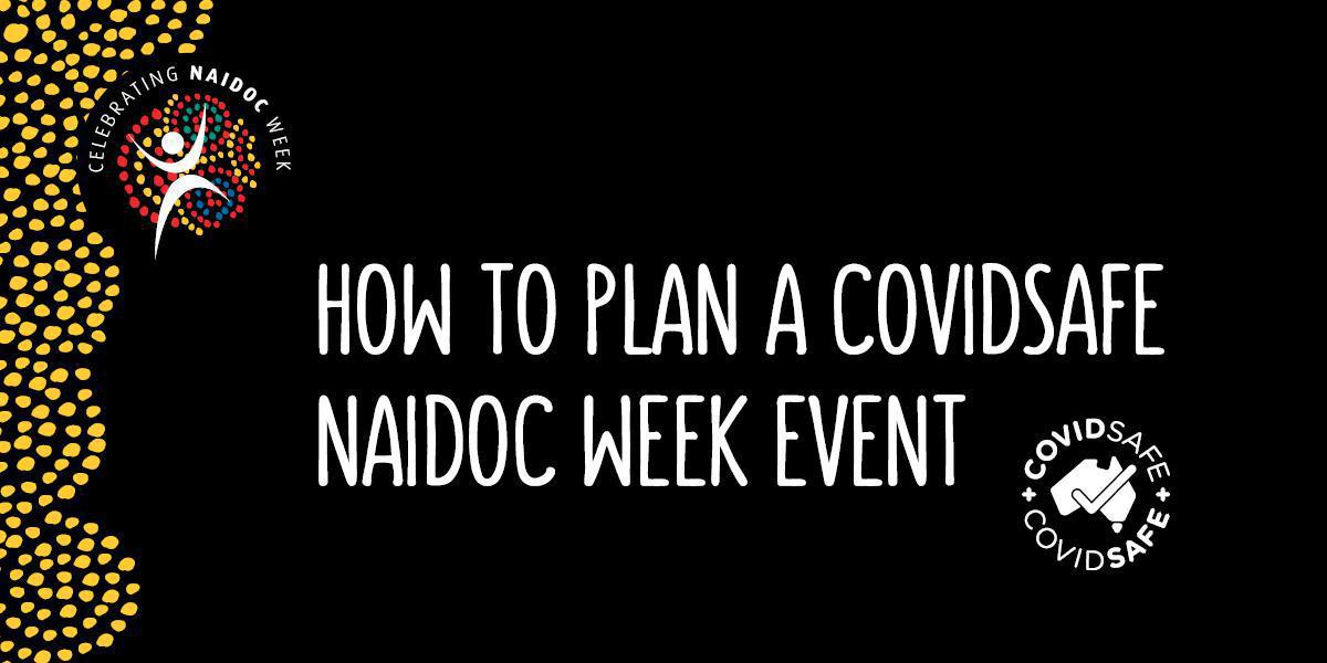 Tips for holding a COVIDSafe NAIDOC Week event