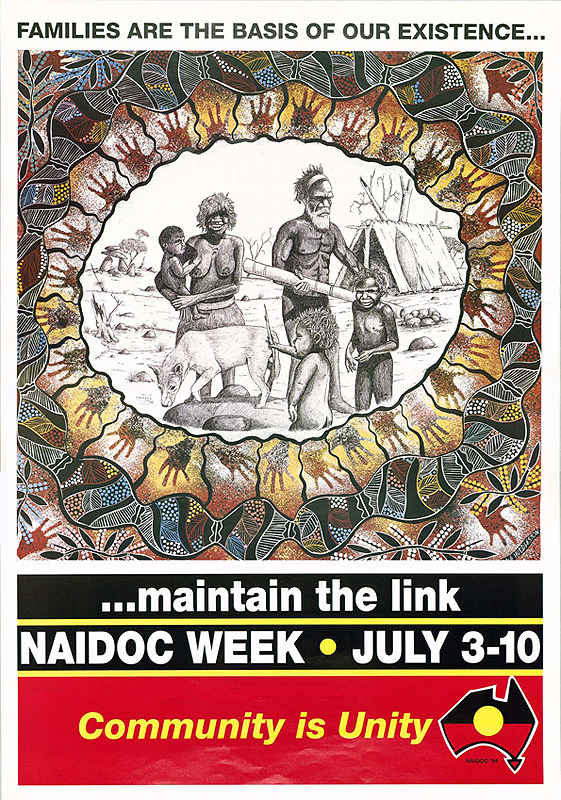 Features a family group of Indigenous people with a dingo and a humpy in the background. A border incorporating hand stencils and leaves. Text reads: Families are the basis of our existence maintain the link.