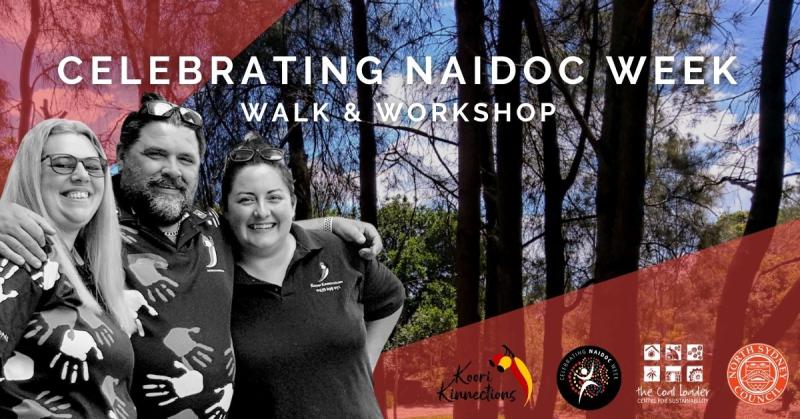 NAIDOC Week: School Holiday Walk and Workshop