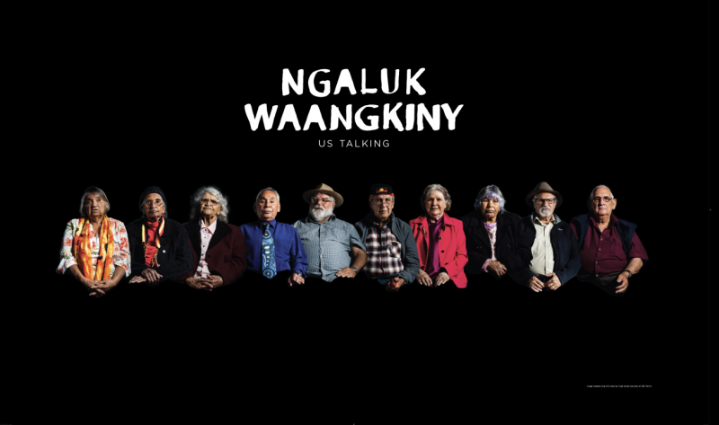 Photo of 10 elders with text Ngaluk Waangkiny - Us Talking