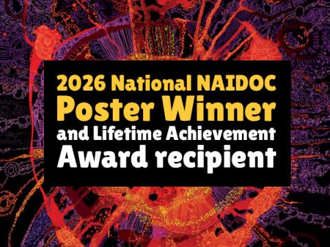 2026 National NAIDOC Poster Winner and Lifetime Award recipient