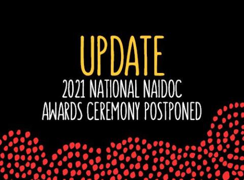 Update 2021 National NAIDOC Awards ceremony postponed