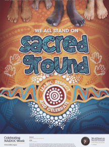 Text across the top - Sacred Ground, Learn Respect & Celebrate. Culture, Heritage, Awareness, Educate, History, Tradition, Legends, Customary. In the centre the text reads “We all stand on sacred ground, learn, respect and celebrate.”