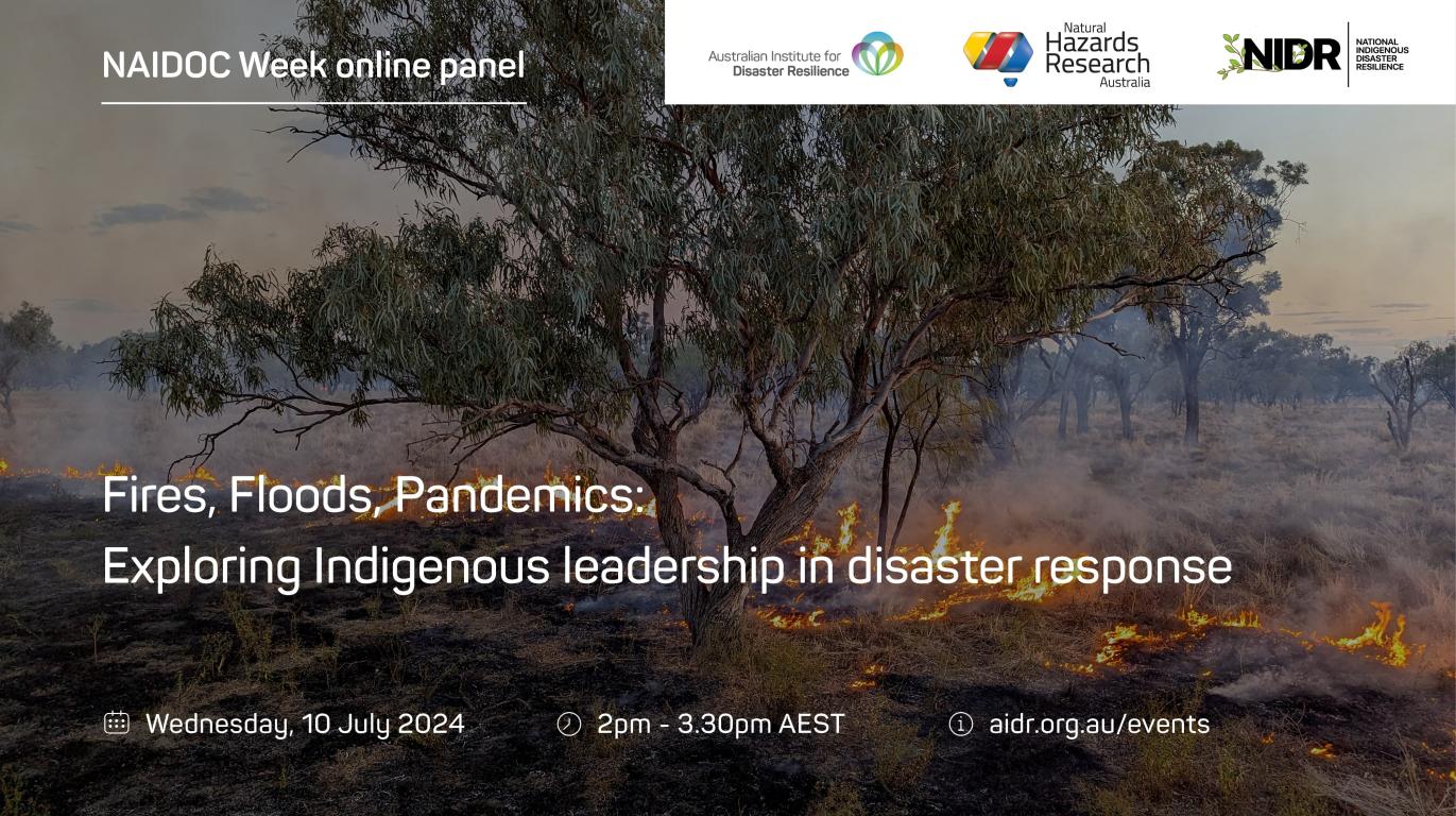 Event Photo: Fires, Floods, Pandemics: Exploring Indigenous leadership in disaster responses - an online panel discussion